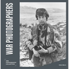 War Photographers: Iwm Photography Collection - Hardcover