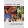 Standing Together: American Indian Education as Culturally Responsive Pedagogy - Paperback