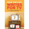 Save the Cat!(r) Writes for TV: The Last Book on Creating Binge-Worthy Content You'll Ever Need - Paperback