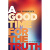 A Good Time for the Truth: Race in Minnesota - Paperback