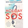 Holiday SOS: The life-saving adventures of a travelling doctor - Paperback