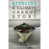 Kivalina: A Climate Change Story - Paperback