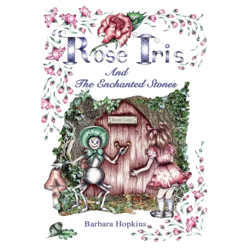 Rose Iris and the Enchanted Stones - Paperback