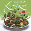 The Joy of Living Live: A Raw Food Journey - Paperback