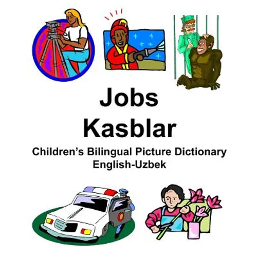 English-Uzbek Jobs/Kasblar Children's Bilingual Picture Dictionary - Paperback
