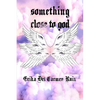 Something Close to God - Paperback