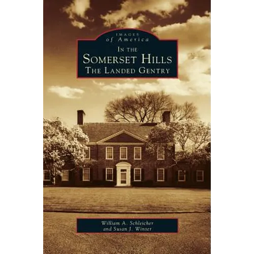 In the Somerset Hills: The Landed Gentry - Hardcover
