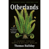 Otherlands: A Journey Through Earth's Extinct Worlds - Paperback