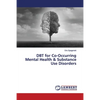 DBT for Co-Occurring Mental Health & Substance Use Disorders - Paperback