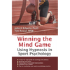 Winning the Mind Game: Using Hypnosis in Sport Psychology - Paperback