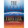 Final Frontier: Incredible Stories of Near-death Experiences - Paperback