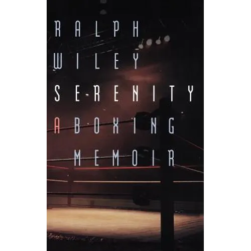Serenity: A Boxing Memoir - Paperback
