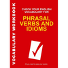 Check Your English Vocabulary for Phrasal Verbs and Idioms: All You Need to Pass Your Exams. - Paperback