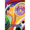 Music As Medicine particularly in Parkinson's - Paperback