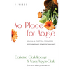 No Place for Abuse: Biblical Practical Resources to Counteract Domestic Violence - Paperback