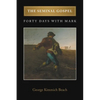 The Seminal Gospel: Forty Days with Mark - Paperback