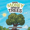 Where Money Grows on Trees - Paperback