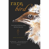 Rare Bird - eBook: Pursuing the Mystery of the Marbled Murrelet - Paperback