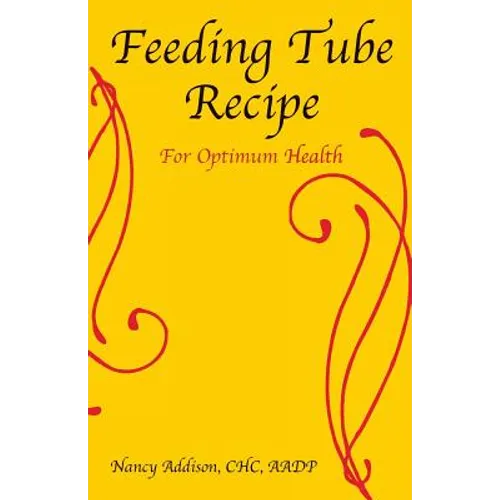 Feeding Tube Recipe for Optimum Health - Paperback