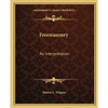 Freemasonry: An Interpretation - Paperback