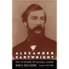 Alexander Cartwright: The Life behind the Baseball Legend - Paperback