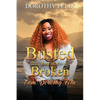 Busted But Not Broken.: I am Dorothy Felix - Paperback
