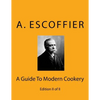 Escoffier: A Guide To Modern Cookery: Edition II of II - Paperback