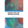 Children, Youth, and American Television - Paperback