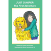 Just Juniper: The First Adventure - Paperback