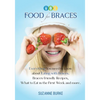 Food for Braces: Recipes, Food Ideas and Tips for EATING with Braces - Paperback
