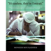 "It's useless they're Emirati.": Exploring Teacher Perceptions of Emirati Student Attainment in UAE Private Schools through the Cultural Competency Fr - Paperback