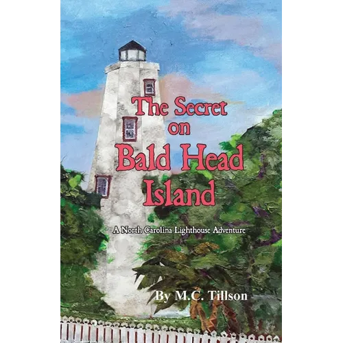 The Secret on Bald Head Island: A North Carolina Lighthouse Adventure - Paperback