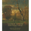 George Inness and the Visionary Landscape - Hardcover