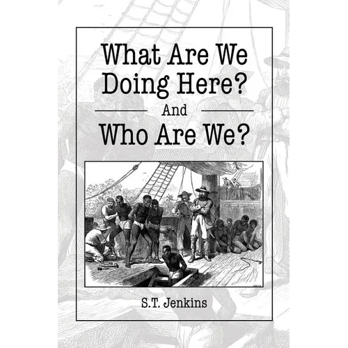 What Are We Doing Here? And Who Are We? - Paperback