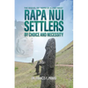 RAPA NUI Settlers: By Choice and Necessity - Paperback