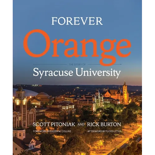 Forever Orange: The Story of Syracuse University - Hardcover