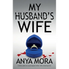 My Husband's Wife: A totally addictive psychological thriller with a shocking twist - Paperback