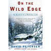 On the Wild Edge: In Search of a Natural Life - Paperback