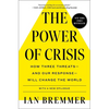 The Power of Crisis: How Three Threats - And Our Response - Will Change the World - Paperback