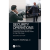 Security Operations: An Introduction to Planning and Conducting Private Security Details for High-Risk Areas - Paperback