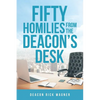 50 Homilies From The Deacons Desk - Paperback