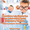 Chemistry Lab Mysteries, Fun Laboratory Tools! Chemistry for Kids - Children's Analytic Chemistry Books - Paperback