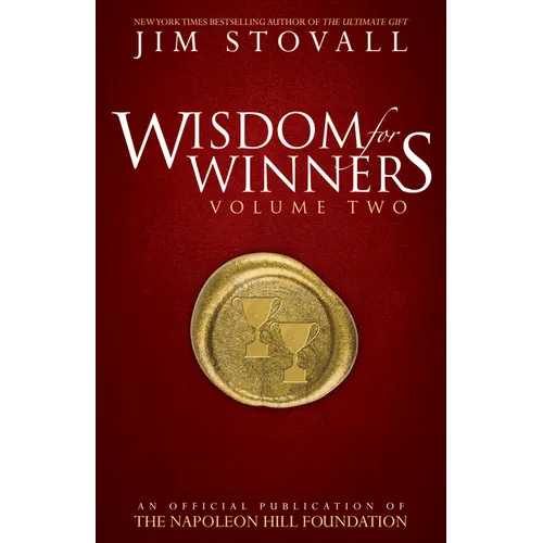 Wisdom for Winners Volume Two: An Official Publication of the Napoleon Hill Foundation(r) - Paperback