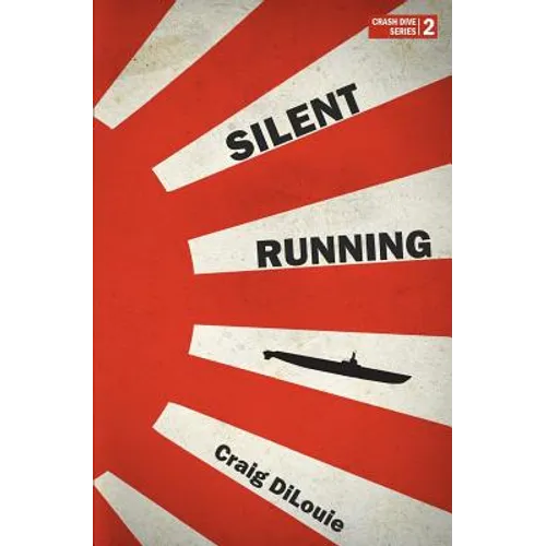 Silent Running: a novel of the Pacific War - Paperback