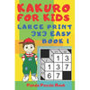 Kakuro For Kids - Large Print 3x3 Easy - Book 1: Kids Mind Games - Logic Games For Kids - Puzzle Book For Kids - Paperback