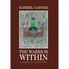 The Warrior Within: A Zealeth's Redemption - Hardcover