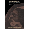 John Africa...Childhood Untold Until Today - Paperback