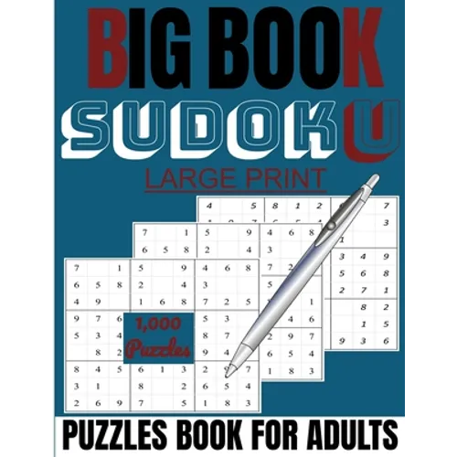 Big book sudoku: large print 1000 puzzles Book for adults: 1000 sudoku puzzles Book for adults and all families level Easy to extreme - Paperback