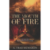 The Mouth of Fire - Paperback