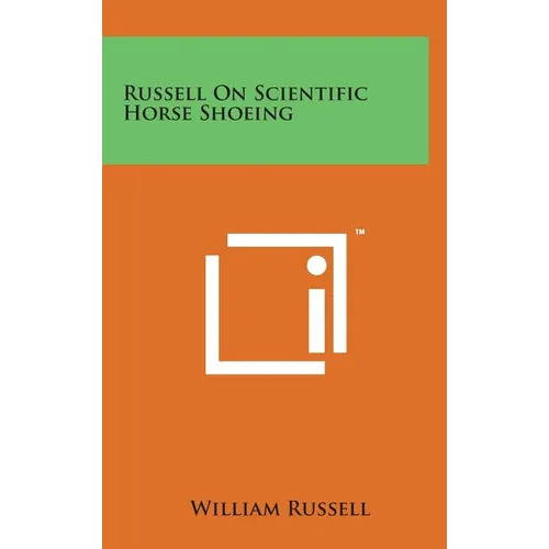 Russell on Scientific Horse Shoeing - Hardcover